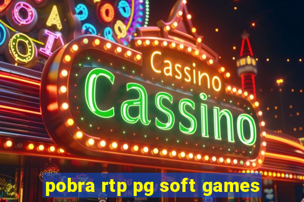 pobra rtp pg soft games